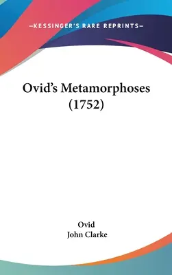 Ovidiove Metamorfózy (1752) - Ovid's Metamorphoses (1752)