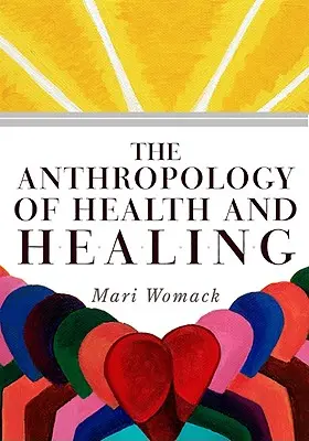 Antropológia zdravia a uzdravovania - The Anthropology of Health and Healing