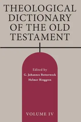 Teologický slovník Starého zákona, IV. zväzok: 4. diel - Theological Dictionary of the Old Testament, Volume IV: Volume 4