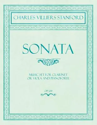 Sonáta - notový súbor pre klarinet alebo violu a klavír - op.129 - Sonata - Music Set for Clarinet or Viola and Pianoforte - Op.129
