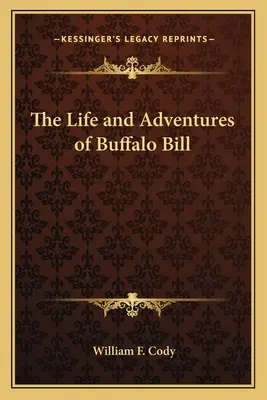 Život a dobrodružstvá Buffalo Billa - The Life and Adventures of Buffalo Bill