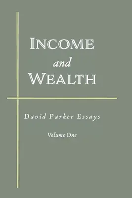 Príjmy a bohatstvo: David Parker Eseje - Income and Wealth: David Parker Essays