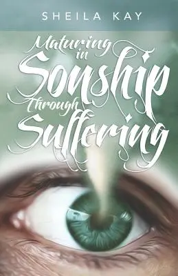 Dozrievanie v synovstve prostredníctvom utrpenia - Maturing in Sonship through Suffering