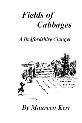 Polia kapusty: Bedfordshire Clanger - Fields of Cabbages: A Bedfordshire Clanger