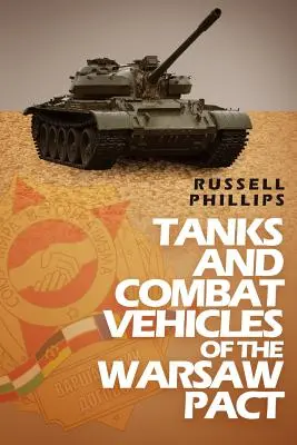 Tanky a bojové vozidlá Varšavskej zmluvy - Tanks and Combat Vehicles of the Warsaw Pact