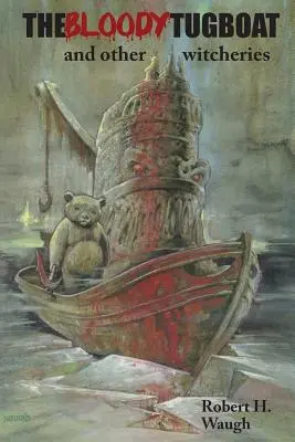 Krvavý remorkér a iné čarodejnice - The Bloody Tugboat and Other Witcheries