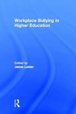 Šikanovanie na pracovisku vo vysokoškolskom vzdelávaní - Workplace Bullying in Higher Education