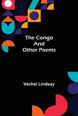 Kongo a iné básne - The Congo and Other Poems