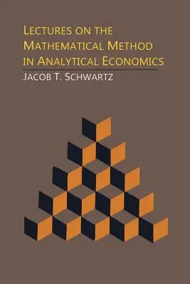 Prednášky o matematickej metóde v analytickej ekonómii - Lectures on the Mathematical Method in Analytical Economics