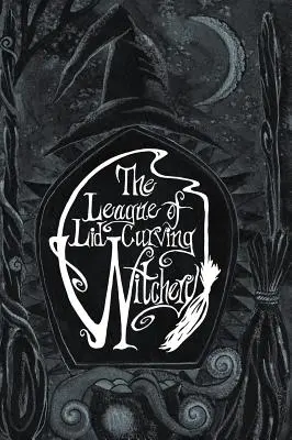 Liga čarodejníckeho zaklínadla - The League of Lid-Curving Witchery