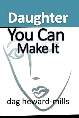 Dcéra, ktorú môžeš urobiť - Daughter You Can Make It