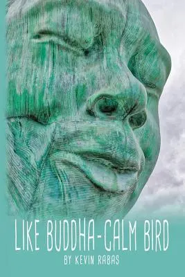 Ako Buddha - pokojný vták - Like Buddha-Calm Bird