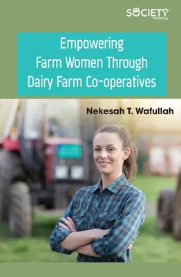 Posilnenie postavenia žien na farmách prostredníctvom družstiev mliečnych fariem - Empowering Farm Women Through Dairy Farm Co-Operatives