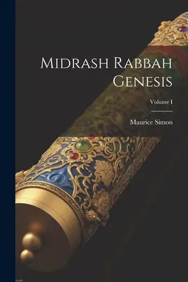 Midraš Rabbah Genesis; zväzok I - Midrash Rabbah Genesis; Volume I