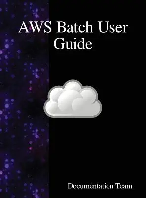 Príručka používateľa AWS Batch - AWS Batch User Guide
