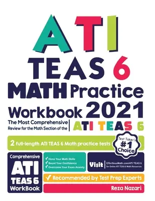 ATI TEAS 6 Math Practice Workbook (cvičebnica na precvičovanie matematiky): Najkomplexnejší prehľad pre matematickú časť testu ATI TEAS 6 - ATI TEAS 6 Math Practice Workbook: The Most Comprehensive Review for the Math Section of the ATI TEAS 6 Test