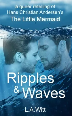 Vlnenie a vlny: Malá morská víla Hansa Christiana Andersena - Ripples & Waves: A Queer Retelling of Hans Christian Andersen's The Little Mermaid