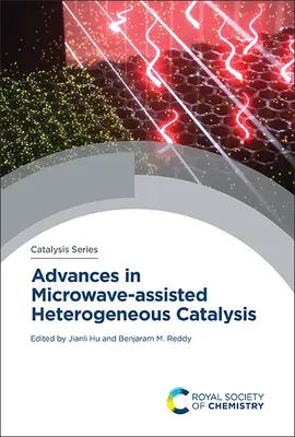 Pokroky v oblasti mikrovlnami asistovanej heterogénnej katalýzy - Advances in Microwave-Assisted Heterogeneous Catalysis