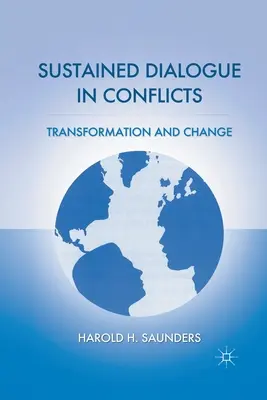 Trvalý dialóg v konfliktoch: Transformácia a zmena - Sustained Dialogue in Conflicts: Transformation and Change