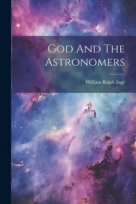 Boh a astronómovia - God And The Astronomers