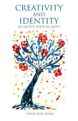 Kreativita a identita: Duchovné hľadanie umelca - Creativity and Identity: An Artist's Spiritual Quest