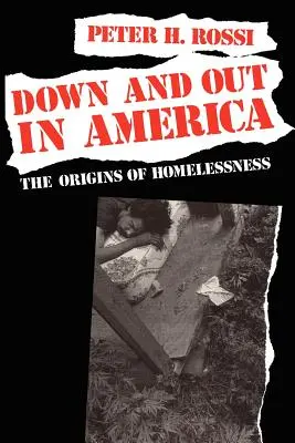 Down and Out in America: Pôvod bezdomovectva - Down and Out in America: The Origins of Homelessness
