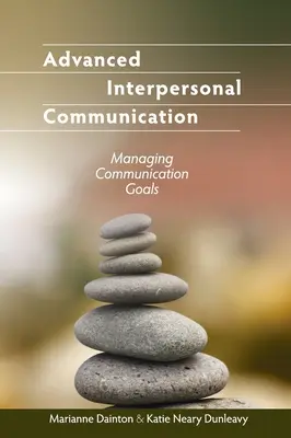 Pokročilá medziľudská komunikácia: Manažment komunikačných cieľov - Advanced Interpersonal Communication: Managing Communication Goals