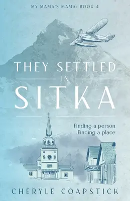 Usadili sa v Sitke - They Settled in Sitka