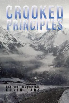 Krivé princípy: Druhá kniha Akt Warrena - Crooked Principles: Book Two of The Warren Files