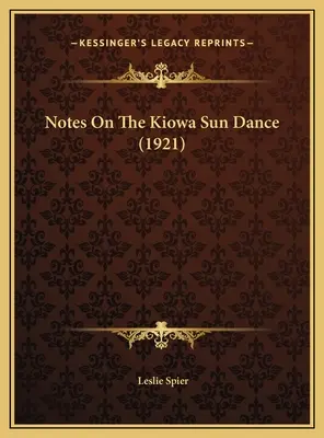 Poznámky k tancu slnka Kiowa (1921) - Notes On The Kiowa Sun Dance (1921)
