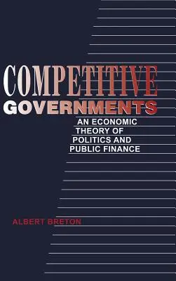 Konkurenčné vlády: Ekonomická teória politiky a verejných financií - Competitive Governments: An Economic Theory of Politics and Public Finance
