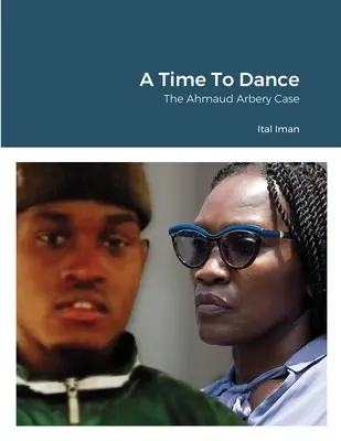 Čas na tanec: Prípad Ahmaud Arbery - A Time To Dance: The Ahmaud Arbery Case