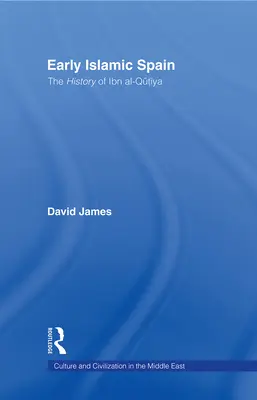 Rané islamské Španielsko: História Ibn al-Qutiyah - Early Islamic Spain: The History of Ibn al-Qutiyah