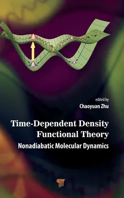 Teória funkčnej hustoty závislá od času: Neadiabatická molekulová dynamika - Time-Dependent Density Functional Theory: Nonadiabatic Molecular Dynamics