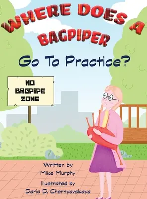 Kam chodí dudák cvičiť - Where Does A Bagpiper Go To Practice