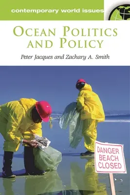 Oceánska politika a politika: Politika a politika: referenčná príručka - Ocean Politics and Policy: A Reference Handbook