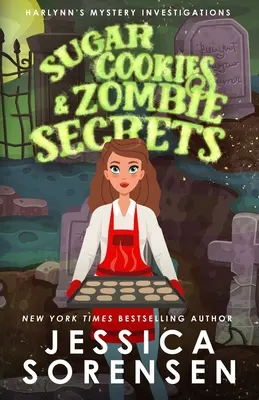 Cukríky a tajomstvá zombie: Záhada č. 1 - Sugar Cookies & Zombie Secrets: Mystery #1
