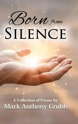 Zrodené z ticha: Zbierka básní - Born from Silence: A Collection of Poems