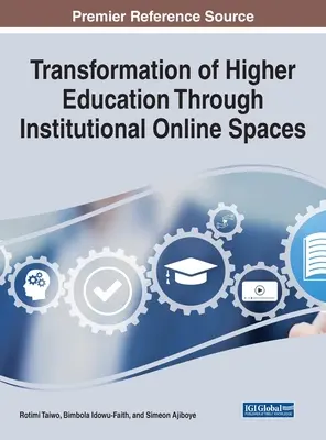 Transformácia vysokoškolského vzdelávania prostredníctvom inštitucionálnych online priestorov - Transformation of Higher Education Through Institutional Online Spaces