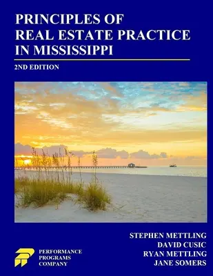 Princípy realitnej praxe v Mississippi: 2. vydanie - Principles of Real Estate Practice in Mississippi: 2nd Edition