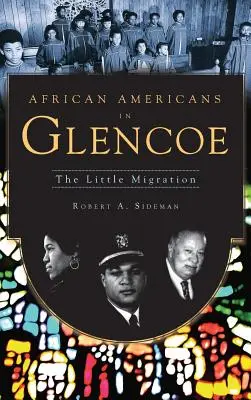 Afroameričania v Glencoe: Malá migrácia - African Americans in Glencoe: The Little Migration