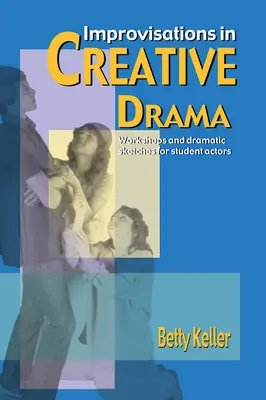 Improvizácie v tvorivej dramatike - Improvisations in Creative Drama
