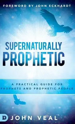 Nadprirodzene prorocký - Supernaturally Prophetic