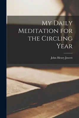 Moja každodenná meditácia na rok v kruhu - My Daily Meditation for the Circling Year