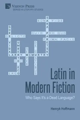 Latinčina v modernej beletrii: Kto hovorí, že je to mŕtvy jazyk? - Latin in Modern Fiction: Who Says It's a Dead Language?