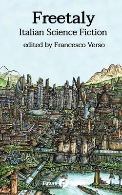 Freetaly: Talianska science fiction - Freetaly: Italian Science Fiction