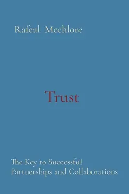 Dôvera: Kľúč k úspešnému partnerstvu a spolupráci - Trust: The Key to Successful Partnerships and Collaborations
