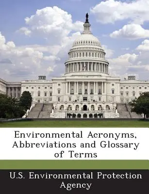 Environmentálne skratky, skratky a slovník pojmov - Environmental Acronyms, Abbreviations and Glossary of Terms