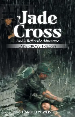 Nefritový kríž Kniha 2: Kniha 2: Pred dobrodružstvom - Jade Cross Book 2: Book 2: Before the Adventure