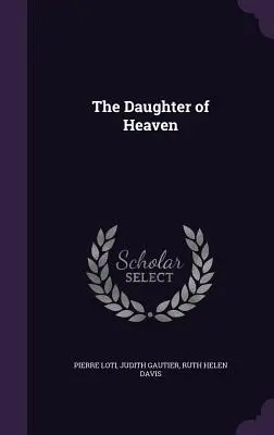 Dcéra nebies - The Daughter of Heaven
